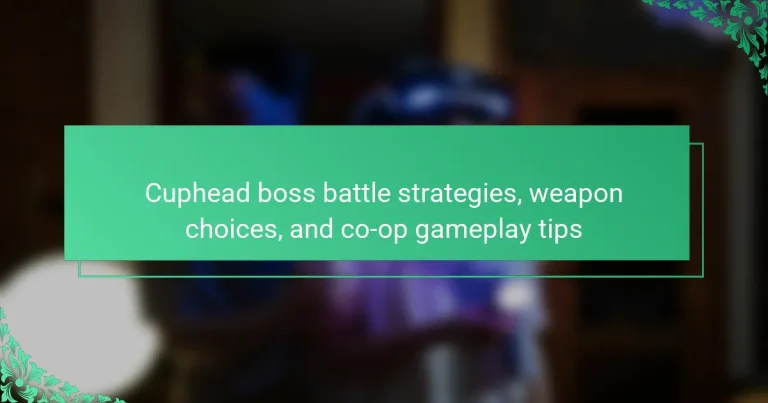 Cuphead boss battle strategies, weapon choices, and co-op gameplay tips