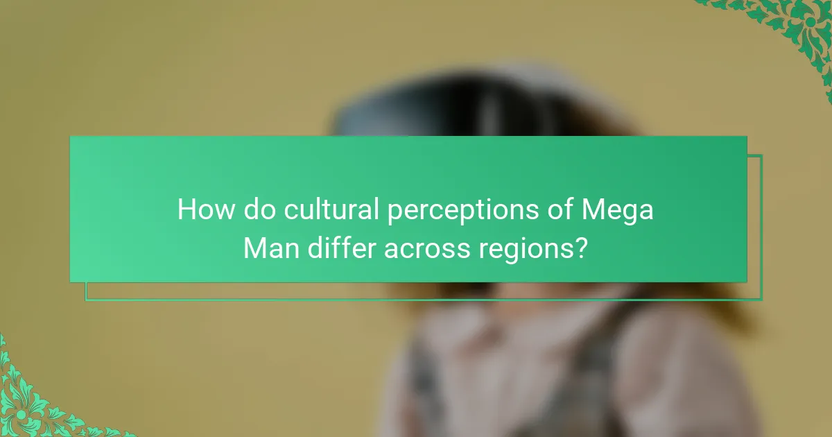 How do cultural perceptions of Mega Man differ across regions?