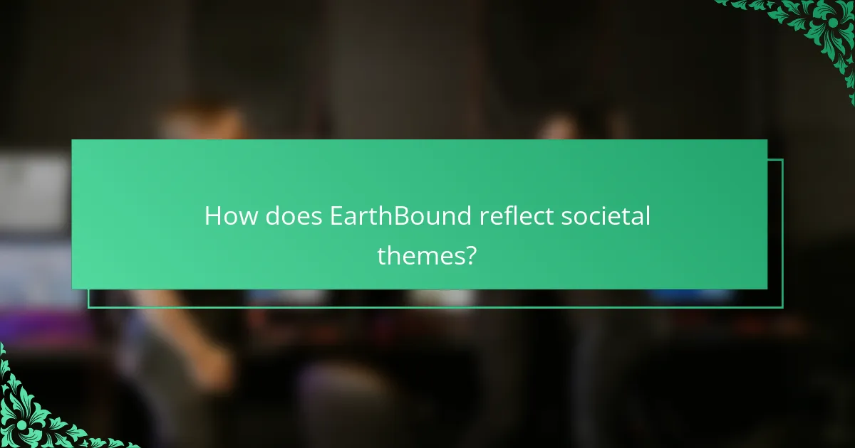 How does EarthBound reflect societal themes?