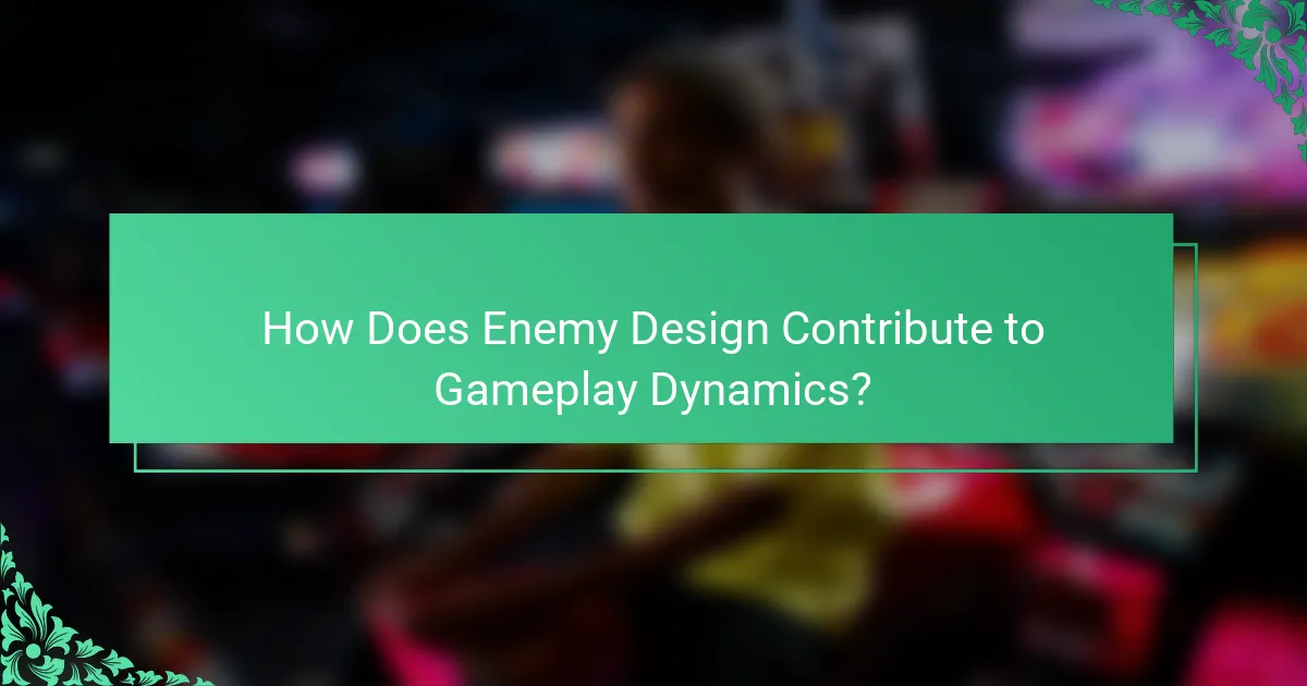 How Does Enemy Design Contribute to Gameplay Dynamics?