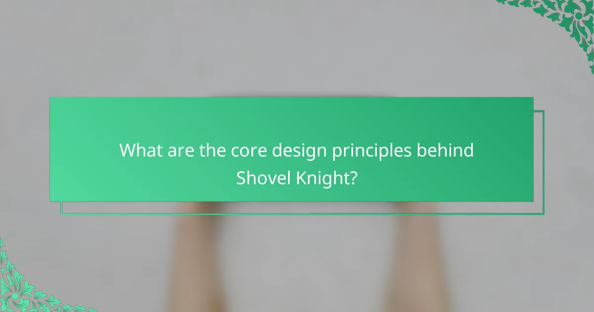 What are the core design principles behind Shovel Knight?