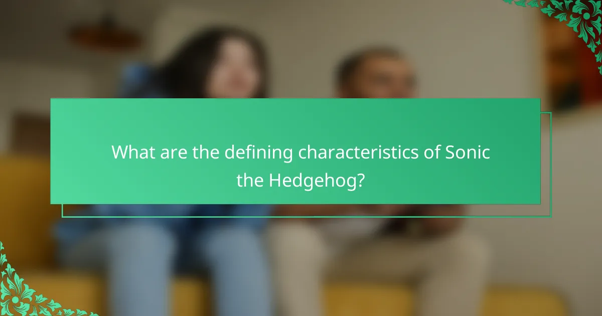 What are the defining characteristics of Sonic the Hedgehog?