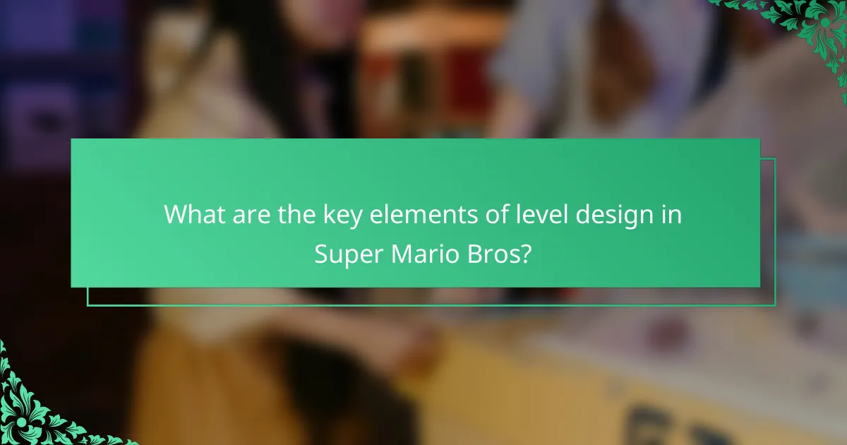 What are the key elements of level design in Super Mario Bros?