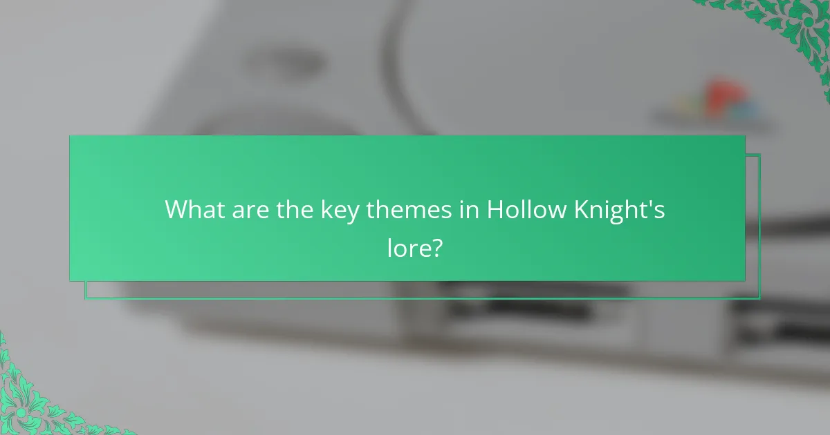 What are the key themes in Hollow Knight's lore?