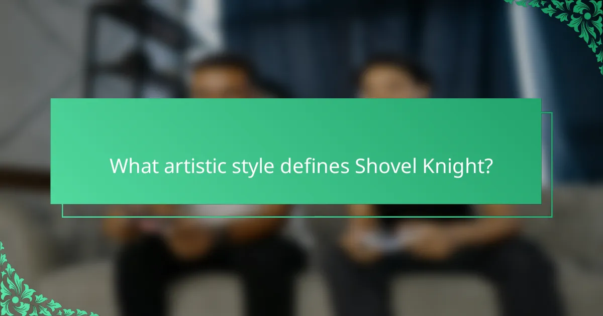 What artistic style defines Shovel Knight?