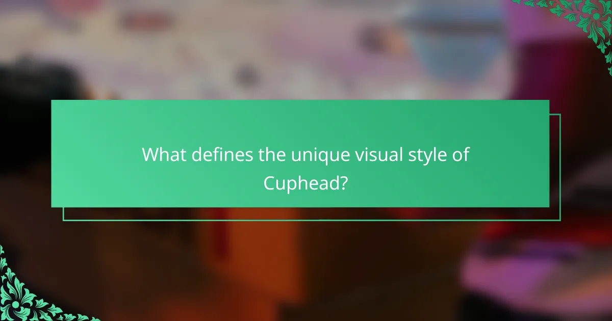 What defines the unique visual style of Cuphead?