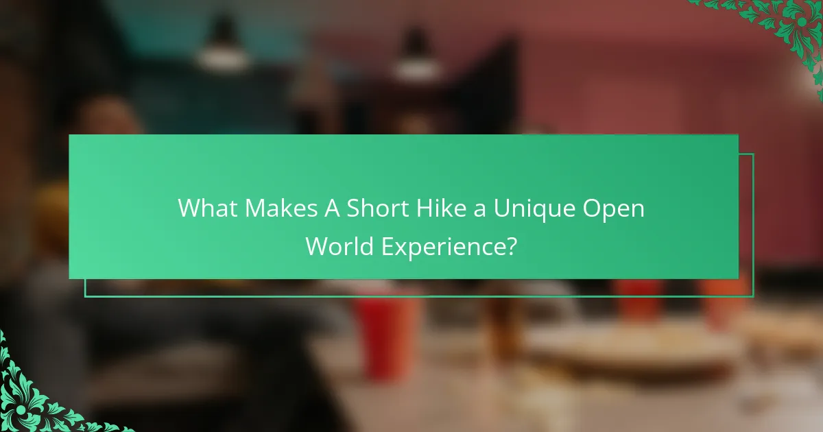 What Makes A Short Hike a Unique Open World Experience?
