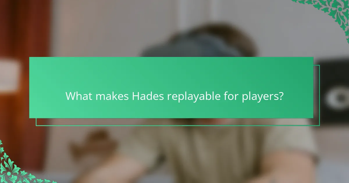 What makes Hades replayable for players?