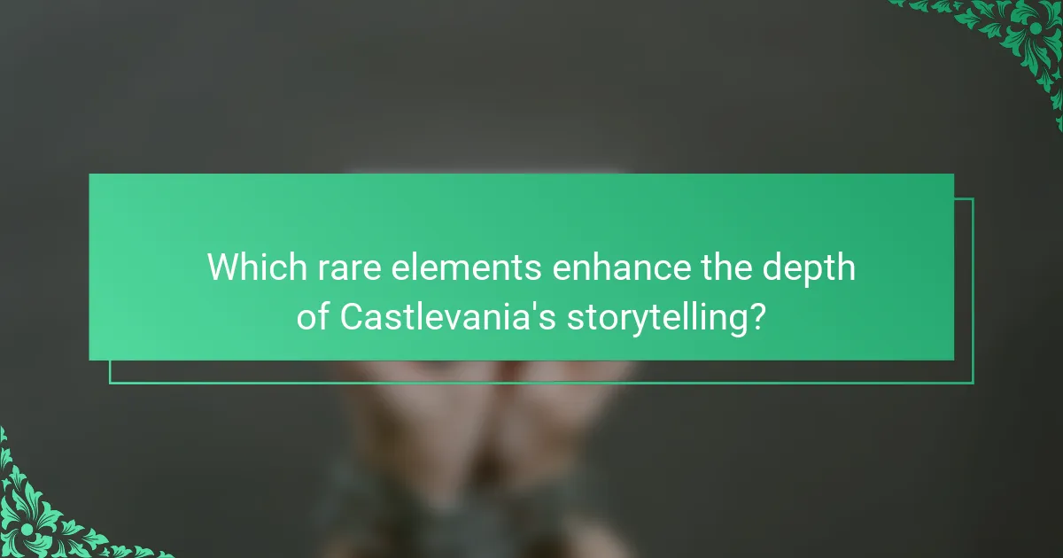 Which rare elements enhance the depth of Castlevania's storytelling?