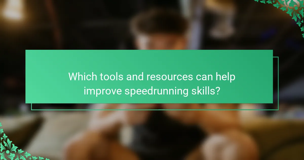 Which tools and resources can help improve speedrunning skills?